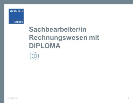 Sachbearbeiter/in Rechnungswesen mit DIPLOMA 19.09.20161.