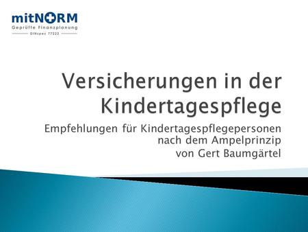 Empfehlungen für Kindertagespflegepersonen nach dem Ampelprinzip von Gert Baumgärtel.