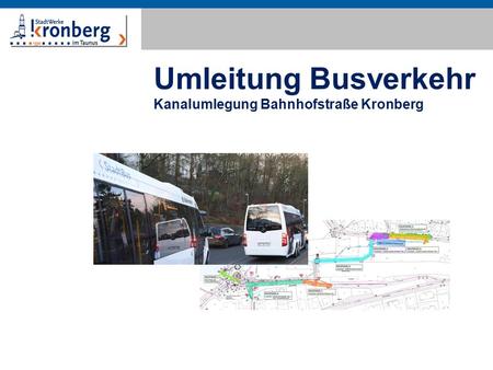 Umleitung Busverkehr Kanalumlegung Bahnhofstraße Kronberg.