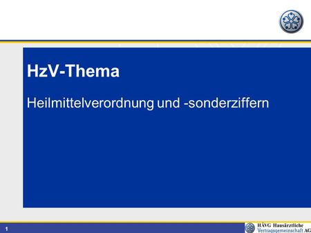 1 HzV-Thema Heilmittelverordnung und -sonderziffern.