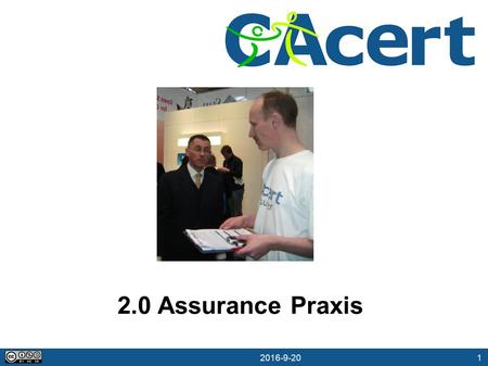 1 20.09.2016 2.0 Assurance Praxis. 2 20.09.2016 Assurance Praxis 2.1 Assurer Challenge 2.2 Namen a. Strict Rules b. Relaxed Rules 2.3 2-Fach Prüfung 2.4.