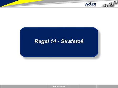 Erstellt: Regelreferat Regel 14 - Strafstoß. Erstellt: Regelreferat Wann gibt es Strafstoß? Wie wird der Strafstoß ausgeführt? Welche Vergehen gibt es?