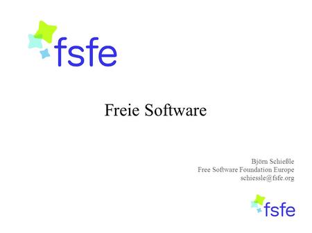 Freie Software Björn Schießle Free Software Foundation Europe