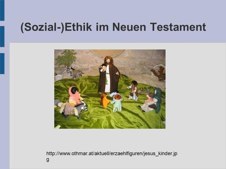 (Sozial-)Ethik im Neuen Testament  g.
