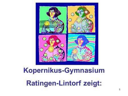 1 Kopernikus-Gymnasium Ratingen-Lintorf zeigt:. 2 Verkehrsströme und Verkehrsverbindungen in und um Ratingen Eine Umfrage bei Arbeitnehmern in Ratinger.