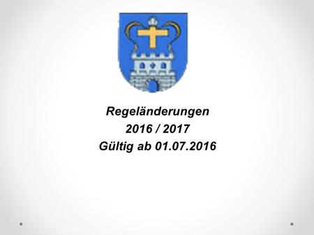 DFB Regeländerungen 2016 / 2017 Gültig ab 01.07.2016.