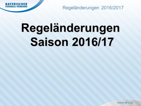 Regeländerungen 2016/2017  Regeländerungen Saison 2016/17.