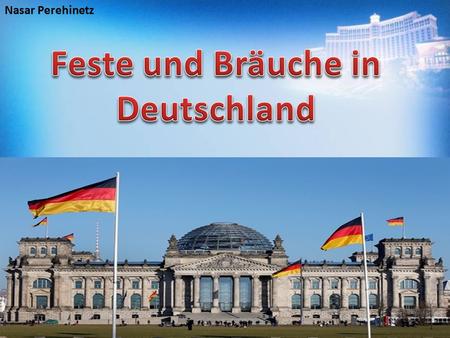 Nasar Perehinetz. Die Bundesrepublik Deutschland ist ein hochentwickelter, kapitalistischer Industriestaat in Westeuropa. Nach der Beendigung des Zweiten.