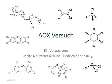 AOX Versuch Ein Vortrag von: Malte Neumeier & Kuno-Friedrich Konopka
