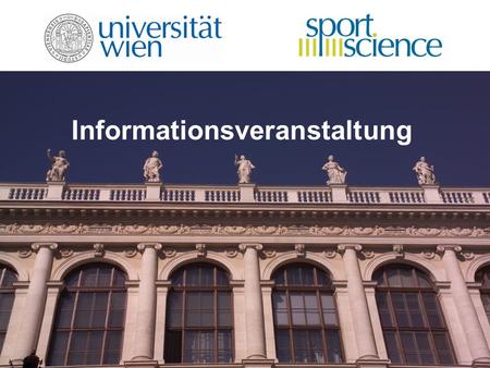 Informationsveranstaltung. ISW – Institut für Sportwissenschaft Herzlich Willkommen am Institut für Sportwissenschaft.