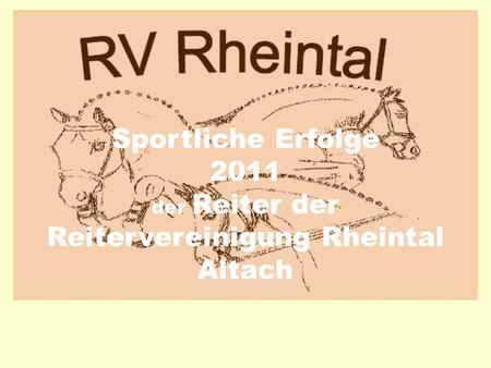 Sportliche Erfolge 2011 der Reiter der Reitervereinigung Rheintal Altach.