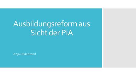 Ausbildungsreform aus Sicht der PiA Anja Hildebrand.