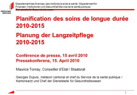 Département des finances, des institutions et de la santé / Departement für Finanzen, Institutionen und Gesundheit Service de la santé publique / Dienststelle.