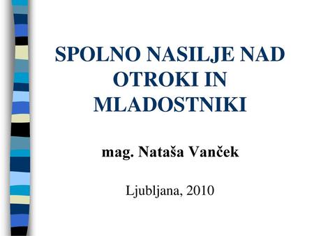 SPOLNO NASILJE NAD OTROKI IN MLADOSTNIKI mag