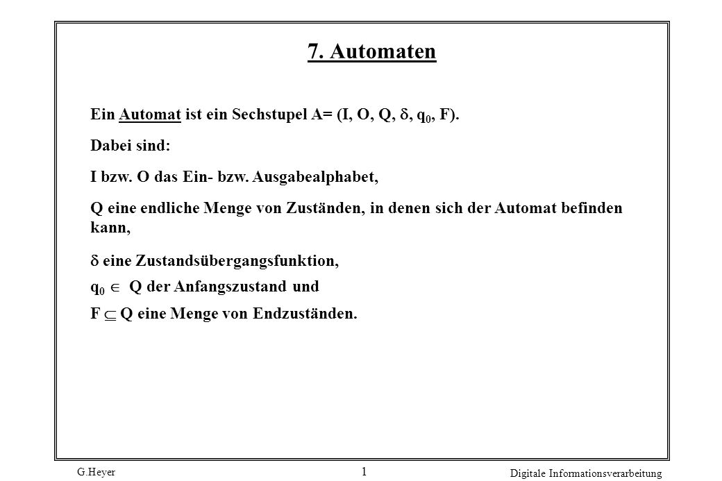 7 Automaten Ein Automat Ist Ein Sechstupel A I O Q Q0 F Ppt Herunterladen