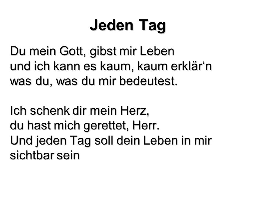 Jeden Tag Du Mein Gott Gibst Mir Leben Ppt Video Online Herunterladen