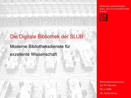 Die Digitale Bibliothek der SLUB