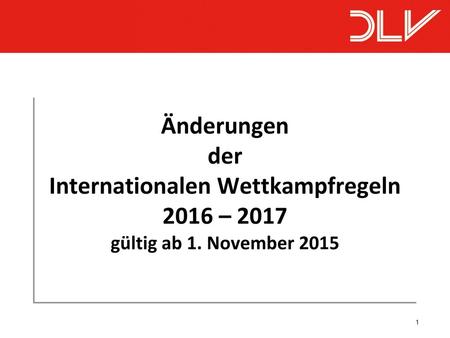 Änderungen der Internationalen Wettkampfregeln 2016 – 2017 gültig ab 1