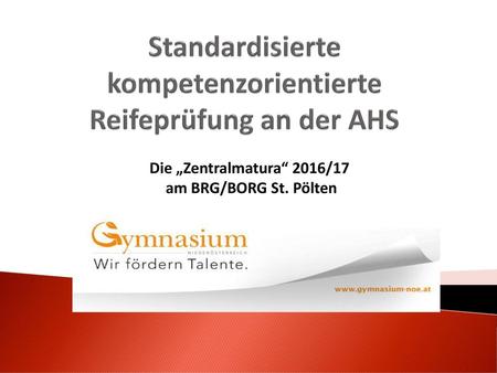 Standardisierte kompetenzorientierte Reifeprüfung an der AHS