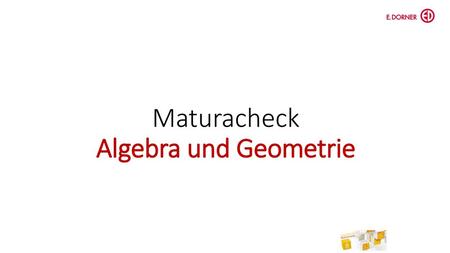 Maturacheck Algebra und Geometrie