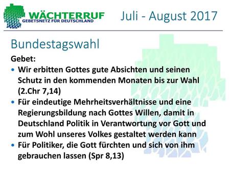 Juli - August 2017 Bundestagswahl Gebet: