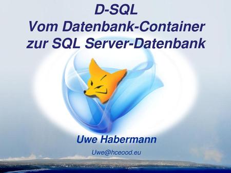 D-SQL Vom Datenbank-Container zur SQL Server-Datenbank