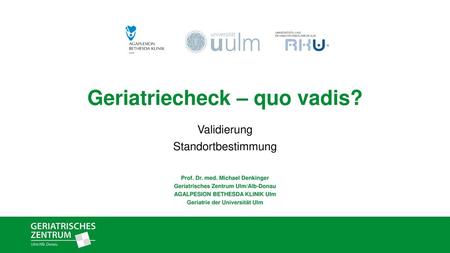 Geriatriecheck – quo vadis?