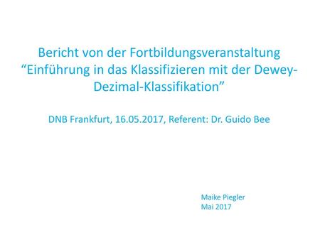 DNB Frankfurt, , Referent: Dr. Guido Bee