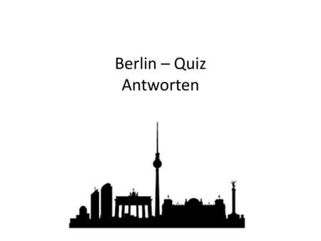 Berlin – Quiz Antworten