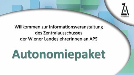 Autonomiepaket Willkommen zur Informationsveranstaltung