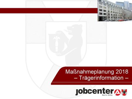 Maßnahmeplanung 2018 – Trägerinformation –