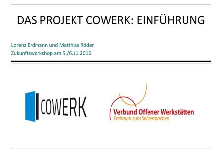 Das Projekt Cowerk: Einführung