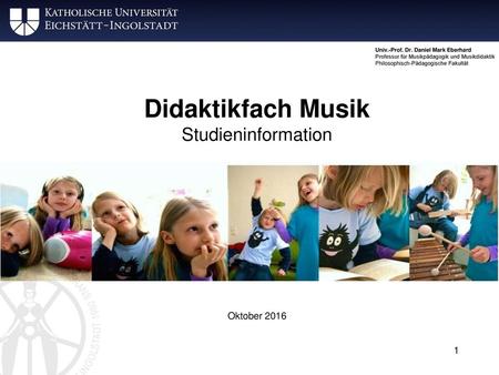 Didaktikfach Musik Studieninformation Oktober 2016.