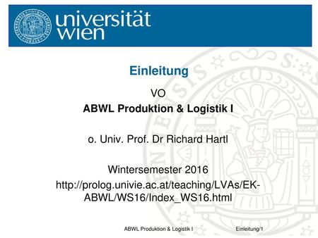 Einleitung VO ABWL Produktion & Logistik I
