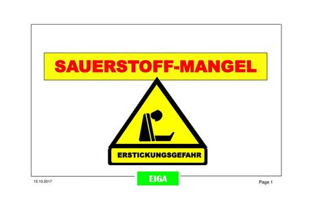 SAUERSTOFF-MANGEL ERSTICKUNGSGEFAHR.