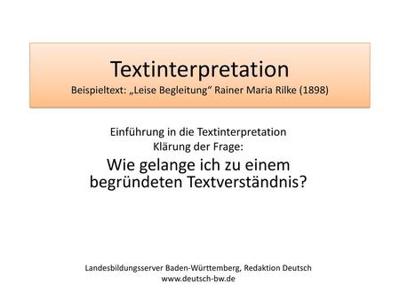 Einführung in die Textinterpretation Klärung der Frage: