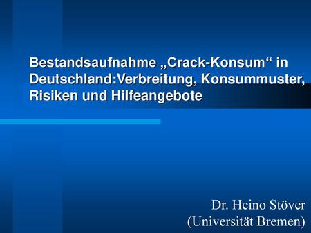 Dr. Heino Stöver (Universität Bremen)