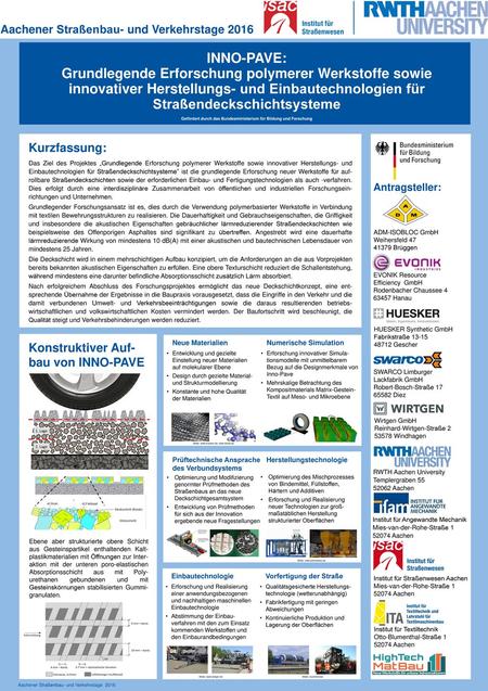 INNO-PAVE: Grundlegende Erforschung polymerer Werkstoffe sowie innovativer Herstellungs- und Einbautechnologien für Straßendeckschichtsysteme Gefördert.