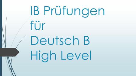 IB Prüfungen für Deutsch B High Level