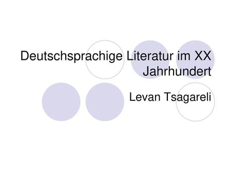 Deutschsprachige Literatur im XX Jahrhundert
