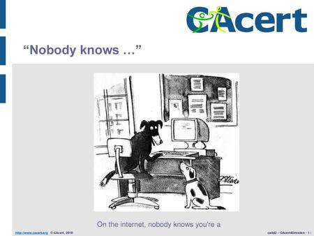 “Nobody knows …” On the internet, nobody knows you're a dog.