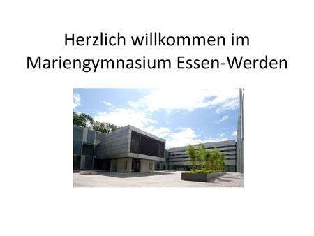 Herzlich willkommen im Mariengymnasium Essen-Werden
