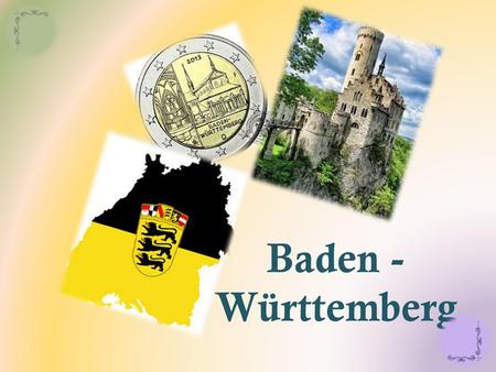 Baden - Württemberg.