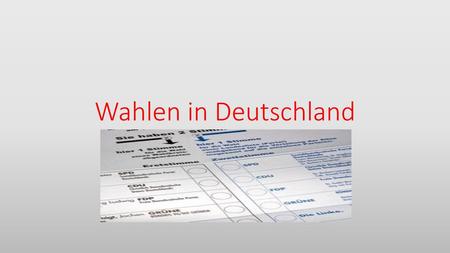 Wahlen in Deutschland.