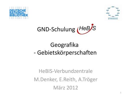 GND-Schulung HeBIS Geografika - Gebietskörperschaften