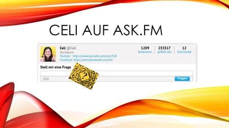CELI AUF ASK.FM.