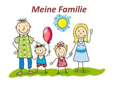 Meine Familie.