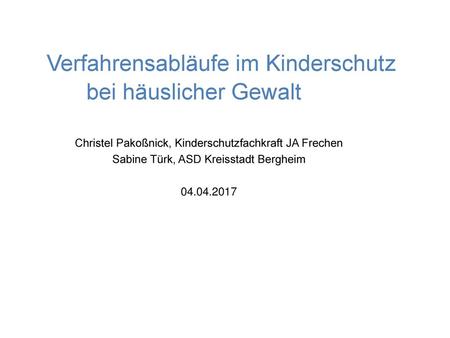 Verfahrensabläufe im Kinderschutz bei häuslicher Gewalt