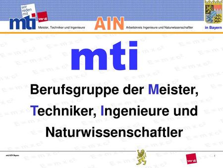 Mti Berufsgruppe der Meister, Techniker, Ingenieure und Naturwissenschaftler mti/AIN-Bayern.