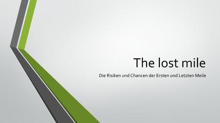 Die Risiken und Chancen der Ersten und Letzten Meile